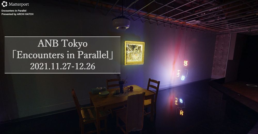 ANB Tokyo「Encounters in Parallel」会場風景