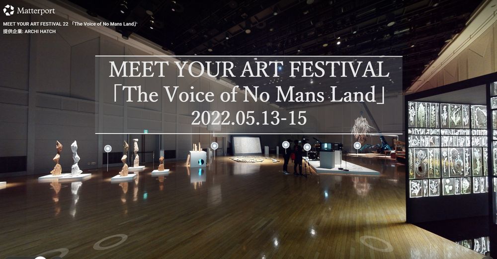 MEET YOUR ART FESTIVAL 2022「The Voice of No Mans Land」会場風景